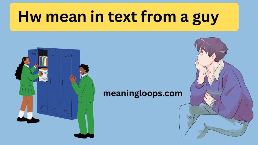 Hw mean in text from a guy