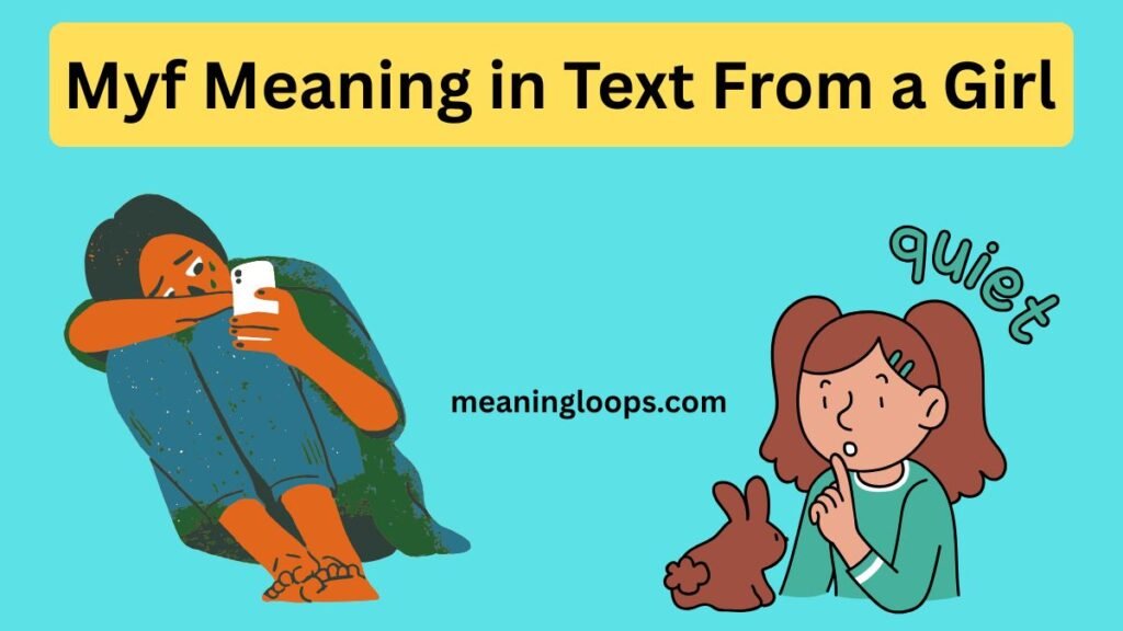 Myf Meaning in Text From a Girl