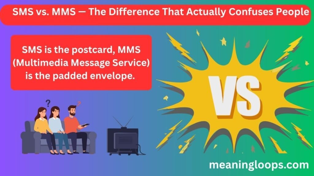 SMS vs. MMS — The Difference That Actually Confuses People