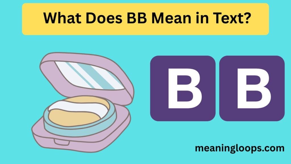 What Does BB Mean in Text?