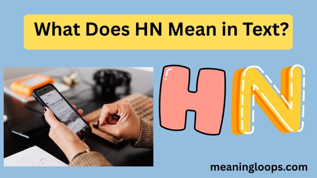 What Does HN Mean in Text?