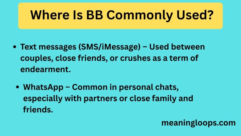 Where Is BB Commonly Used?