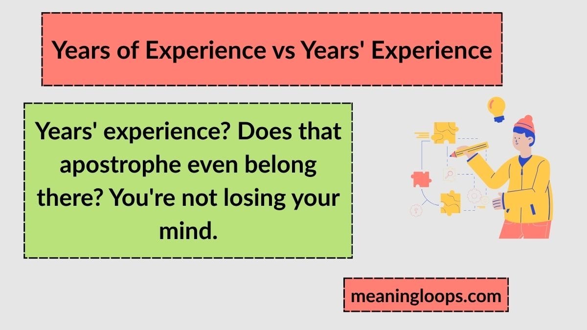 Years of Experience vs Years' Experience: The Complete Guide to Getting It Right