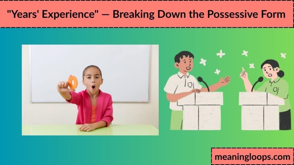 "Years' Experience" — Breaking Down the Possessive Form