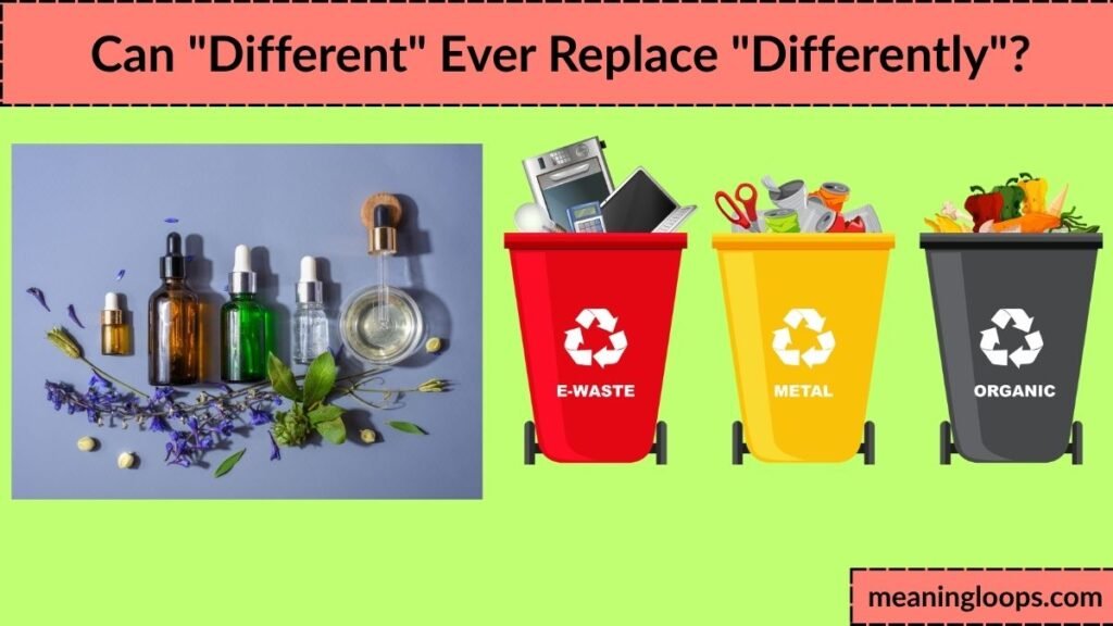 Can "Different" Ever Replace "Differently"?