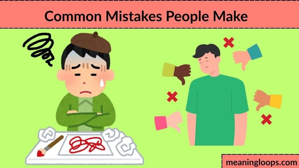 Common Mistakes People Make
