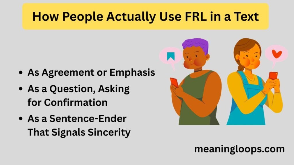 How People Actually Use FRL in a Text