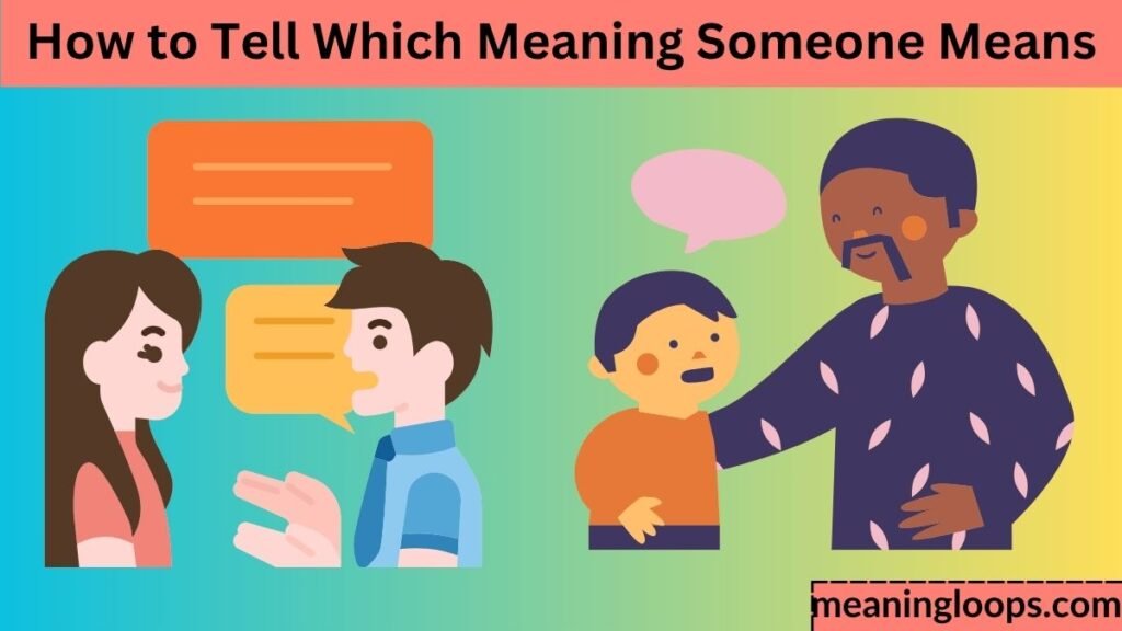 How to Tell Which Meaning Someone Means