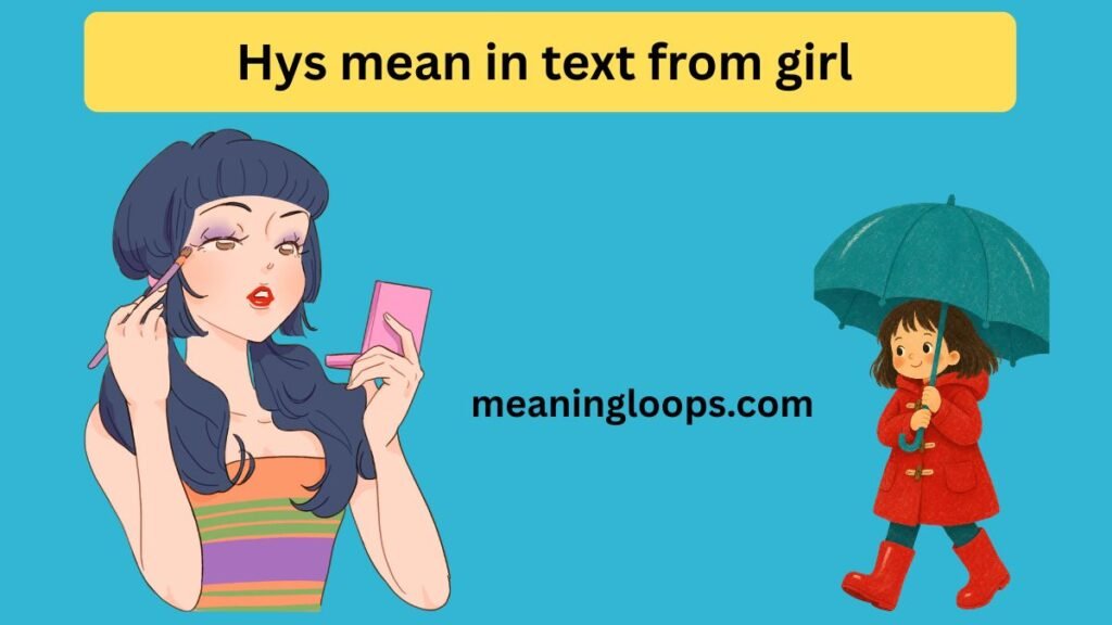 Hys mean in text from girl