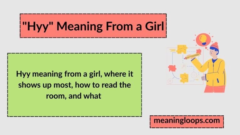 "Hyy" Meaning From a Girl: Is It Friendly or Flirty? (2026 Guide)