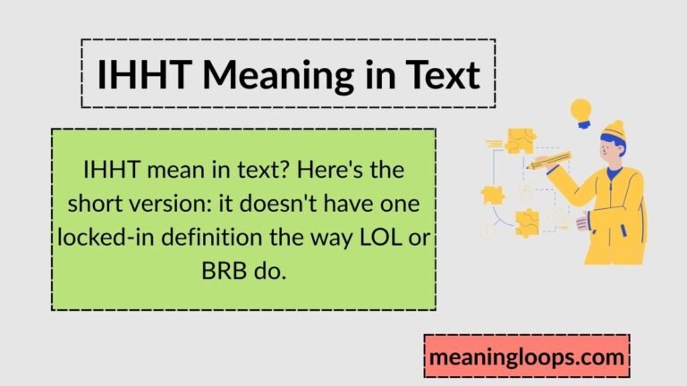 IHHT Meaning in Text: The Real, Honest Answer (2026 Guide)