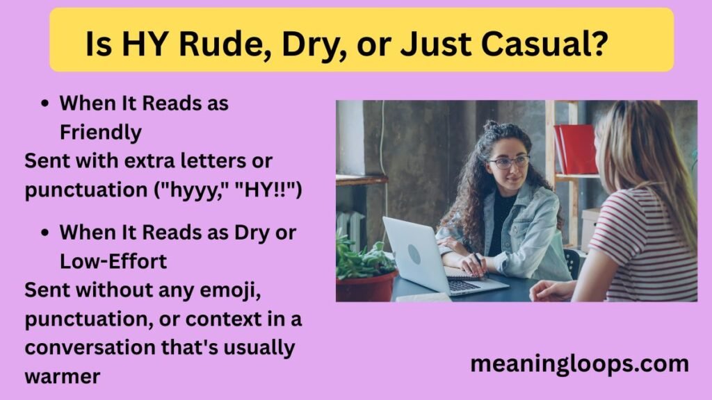 Is HY Rude, Dry, or Just Casual?