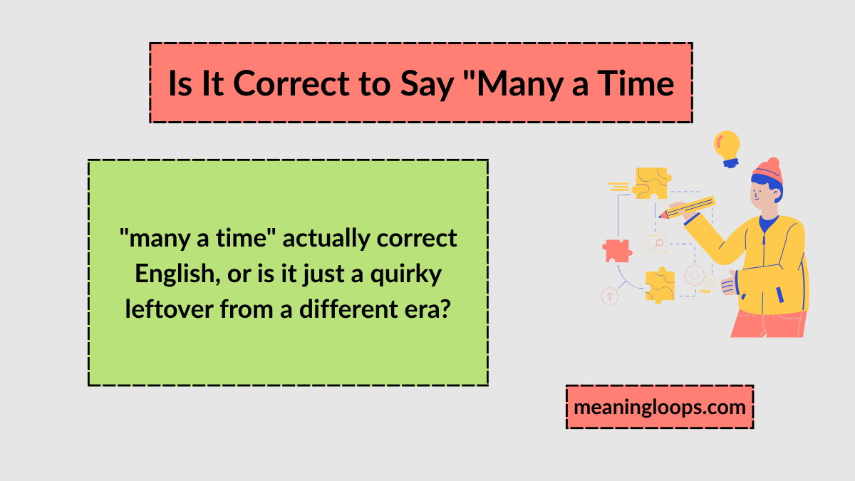 Is It Correct to Say Many a Time