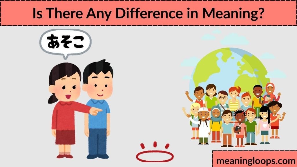 Is There Any Difference in Meaning?
