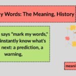 Mark My Words: The Meaning, History, and Everyday Power of This Classic English Idiom
