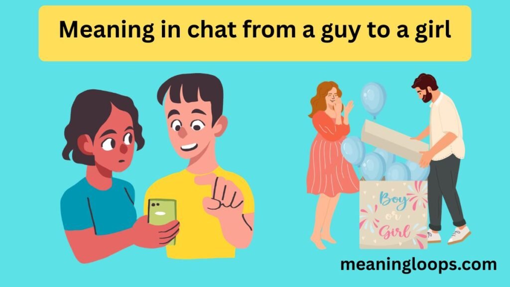 Meaning in chat from a guy to a girl