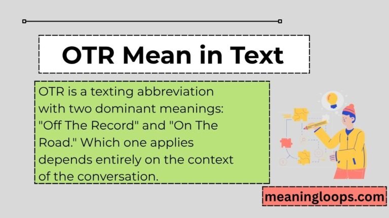 OTR Mean in Text