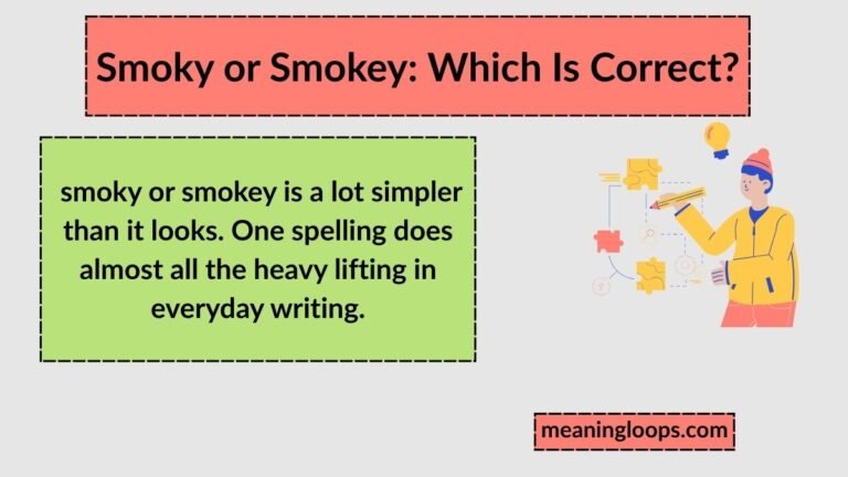 Smoky or Smokey Which Is Correct