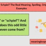 Spiel or Schpiel? The Real Meaning, Spelling, Origin & Examples