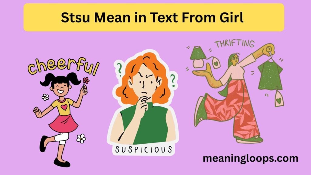 Stsu Mean in Text From Girl