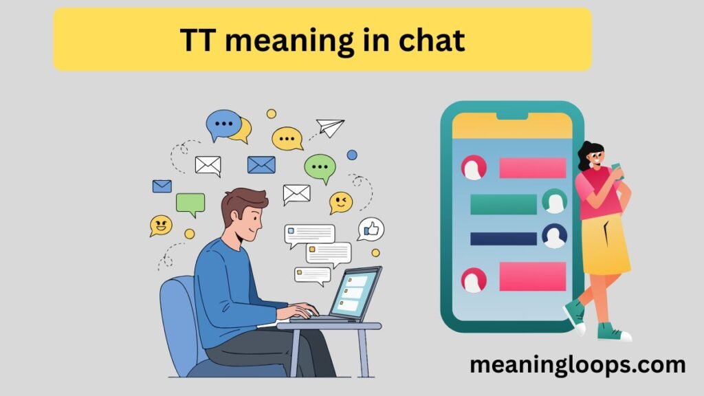 TT meaning in chat