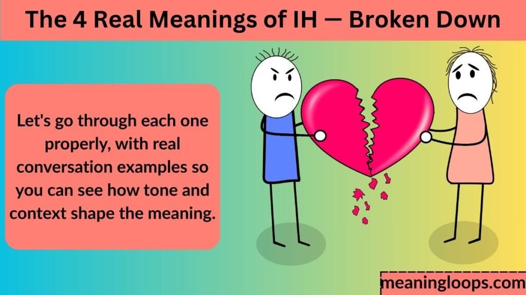 The 4 Real Meanings of IH — Broken Down