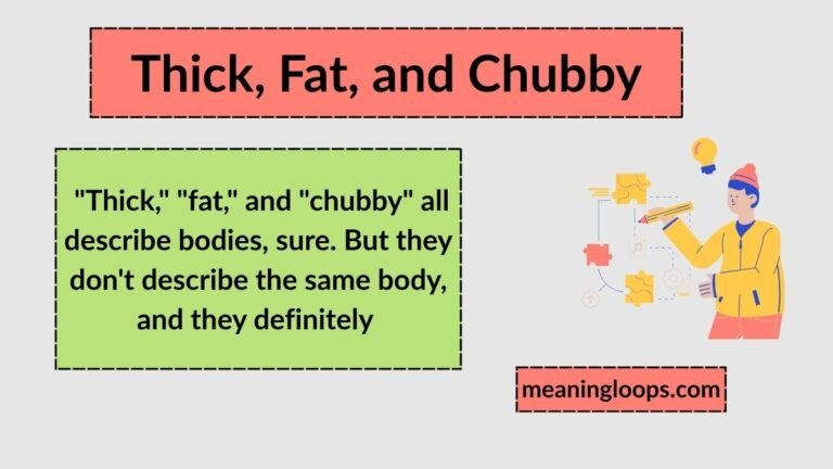 Thick, Fat, and Chubby: What These Body Descriptors Really Mean