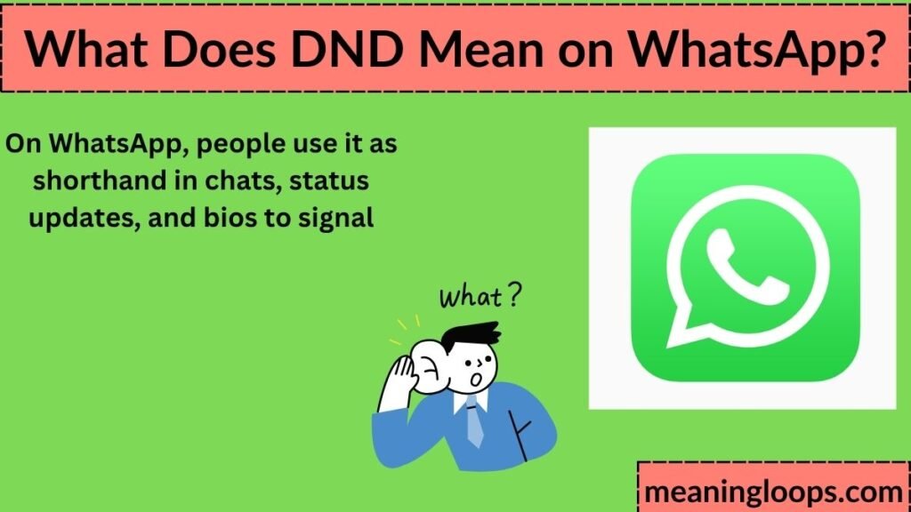 What Does DND Mean on WhatsApp?