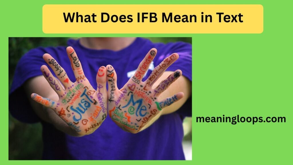 What Does IFB Mean in Text
