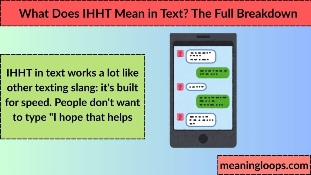What Does IHHT Mean in Text? The Full Breakdown