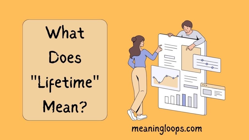 What Does "Lifetime" Mean?