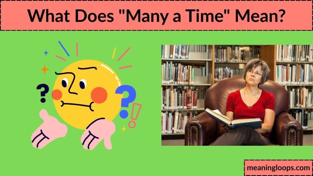 What Does "Many a Time" Mean?
