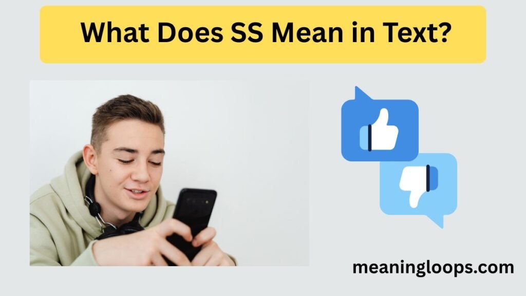 What Does SS Mean in Text?