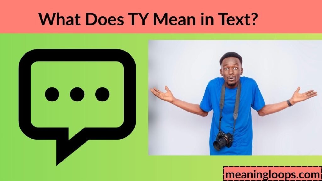 What Does TY Mean in Text?