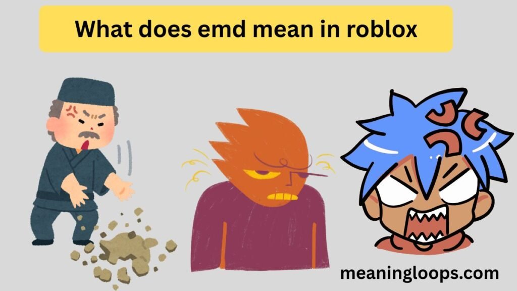 What does emd mean in roblox