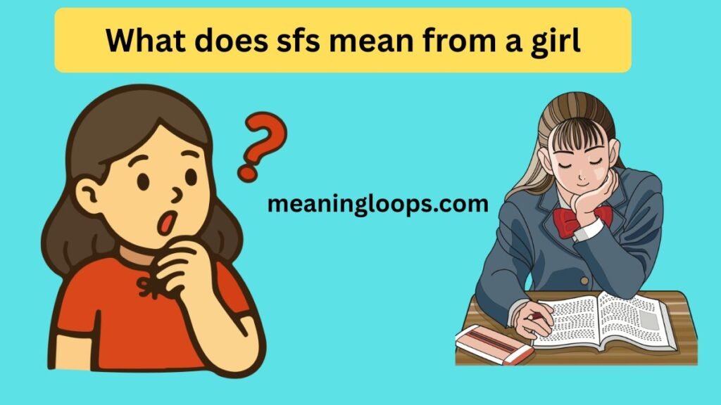 What does sfs mean from a girl