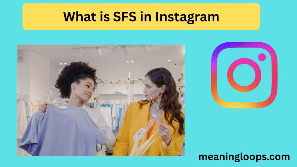 What is SFS in Instagram