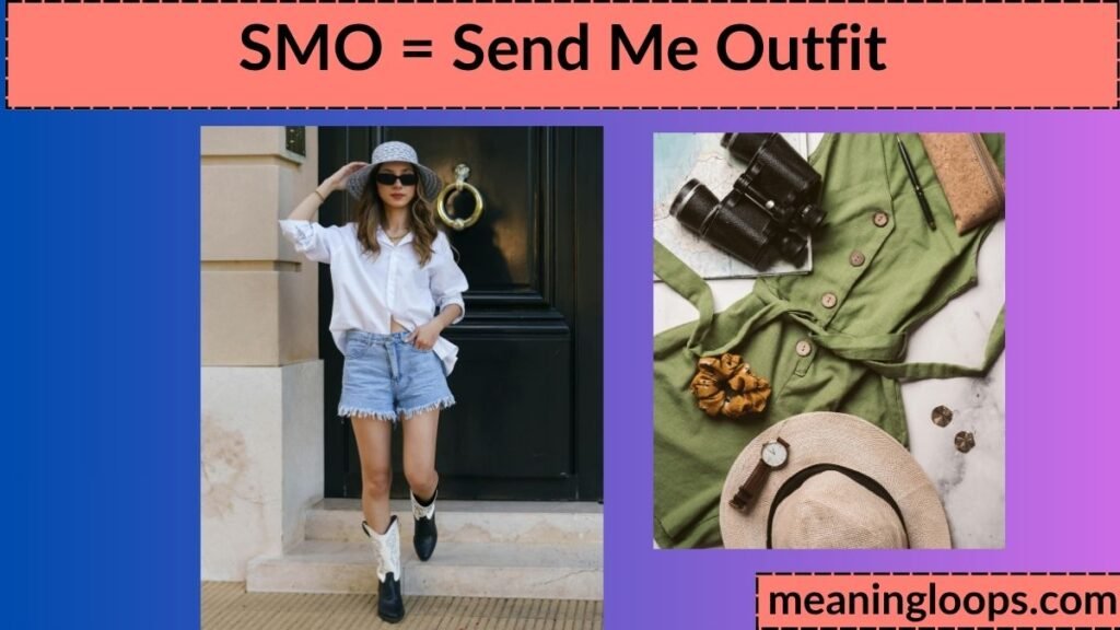 SMO = Send Me Outfit