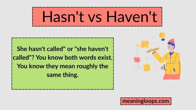 Hasn't vs Haven't