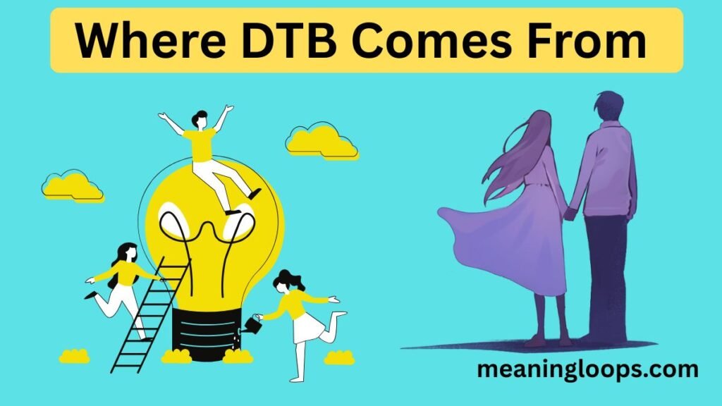 Where DTB Comes From