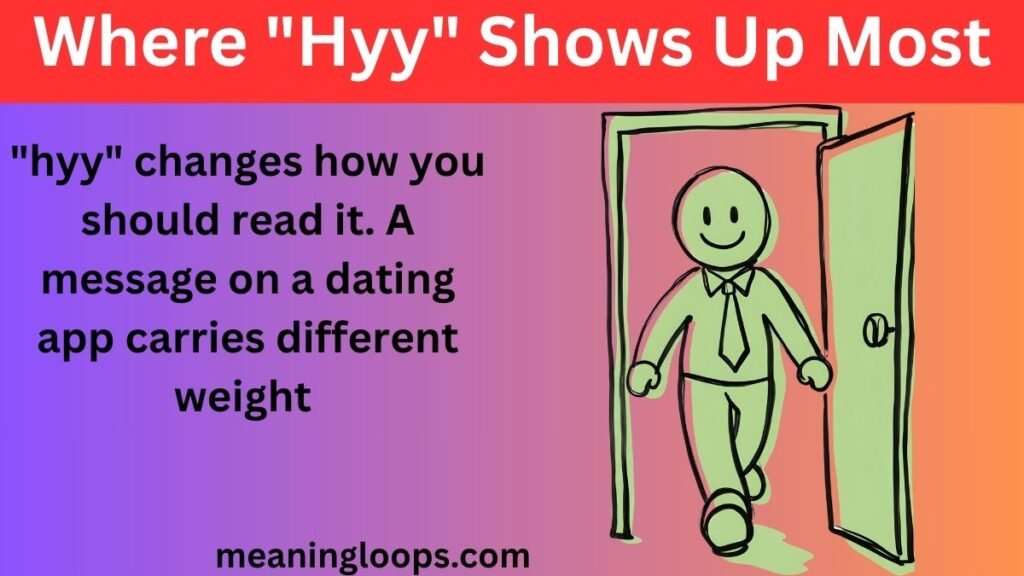 Where "Hyy" Shows Up Most
