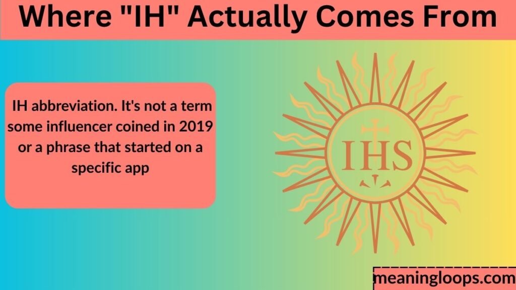 Where "IH" Actually Comes From