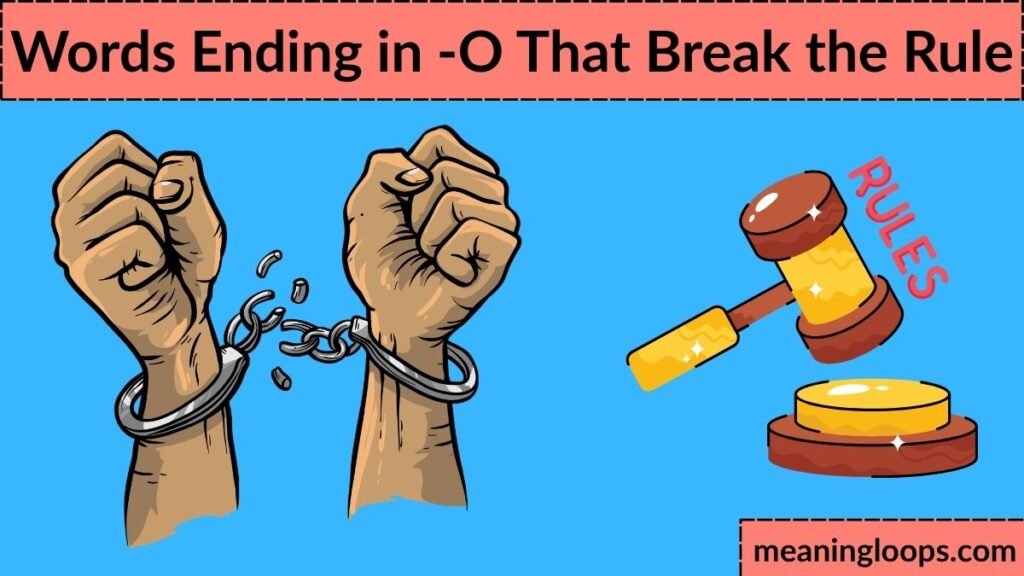 Words Ending in -O That Break the Rule