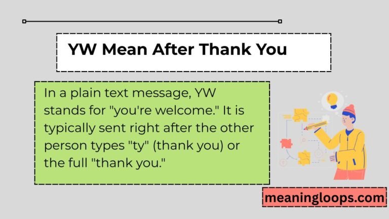 YW mean after thank you