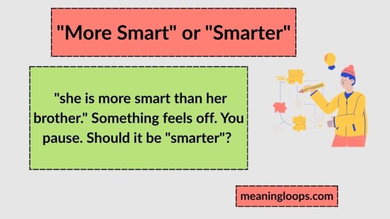 "More Smart" or "Smarter" — Here's the Grammar Rule You Actually Need