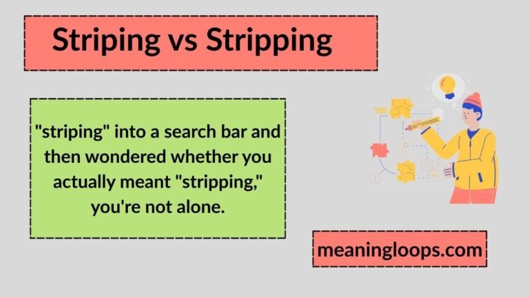 Striping vs Stripping: What's the Difference? (With Real Examples)