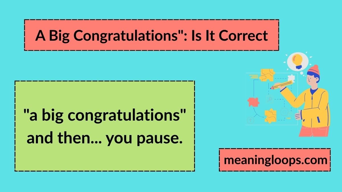 "A Big Congratulations": Is It Correct? Meaning, Grammar Rules & Examples