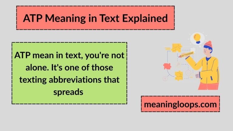 ATP Meaning in Text Explained: Slang, Uses & Social Media Guide