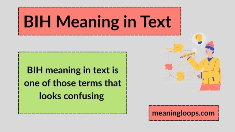 BIH Meaning in Text Explained (Simple & Clear Answer)