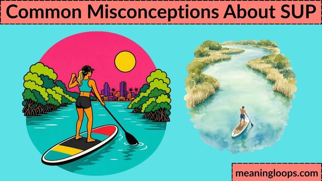 Common Misconceptions About SUP